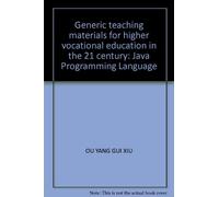 Generic teaching materials for higher vocational education in the 21 century: Java Programming Language(Chinese Edition)