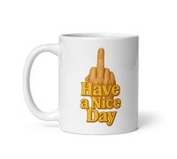 Genérico Have a Nice Day Mug | Funny Middle Finger Coffee Cup | Sarcastic Gift for Coworkers, Friends or Grumpy Mornings | 11 oz White