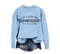 Generisch Let's Keep The Dumbfuckery to A Minimum Women's Graphic Sweatshirts Funny Pullover Casual Long Sleeve Shirts, sky blue, L