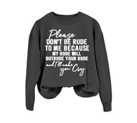 Generisch Please Don't Be Rude Women's Long Sleeve Crew Neck Sweatshirt, darkgray, L