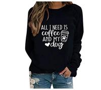 Generisch Women's Sweatshirt Long Sleeve Crew Neck Winter Long Sleeve Shirt All I Need Is Coffee and My Dog Print Loose Leisure Top Sports Streetwear Pullover Without Hood Tops Blouse Sports