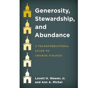 Generosity, Stewardship, and Abundance: A Transformational Guide to Church Finance