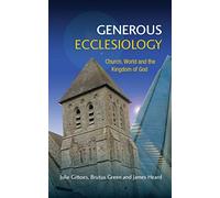 Generous Ecclesiology: Church, World and the Kingdom of God