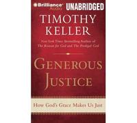 [ Generous Justice: How God'S Grace Makes Us Just ] By Keller, Timothy (Author) [ Aug - 2012 ] [ Compact Disc ]