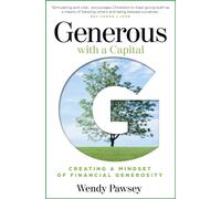 Generous with a Capital G : Creating a mindset of financial generosity
