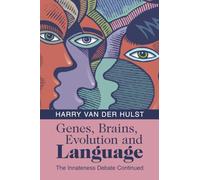 Genes, Brains, Evolution and Language – The Innateness Debate Continued