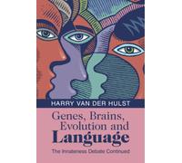 Genes, Brains, Evolution and Language : The Innateness Debate Continued