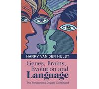 Genes, Brains, Evolution and Language: The Innateness Debate Continued
