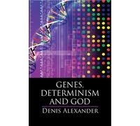 Genes, Determinism and God