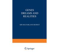 Genes Dreams and Realities