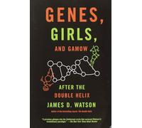 Genes, Girls, and Gamow: After the Double Helix