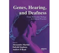 Genes, Hearing, and Deafness: From Molecular Biology to Clinical Practice