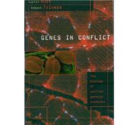 Genes in Conflict - The Biology of Selfish Genetic Elements