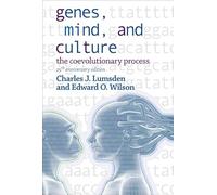 Genes, Mind, And Culture - The Coevolutionary Process: 25th Anniversary Edition