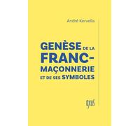 Genèse de la franc-maçonnerie et de ses symboles