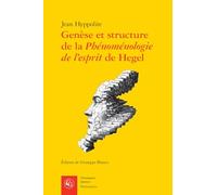 Genese Et Structure de la Phenomenologie de l'Esprit de Hegel (Philosophies, 808)