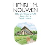 [(Genesee Diary : Report from a Trappist Monastery)] [By (author) Henri J. M. Nouwen] published on (April, 2014)