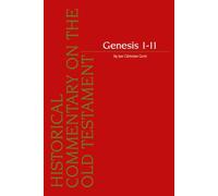 Genesis 1-11: 0 (Historical Commentary on the Old Testament)