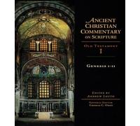 Genesis 1-11: Old Testament Vol 1 (Ancient Chri, Oden..