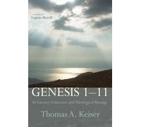 Genesis 1-11: Its Literary Coherence and Theological Message