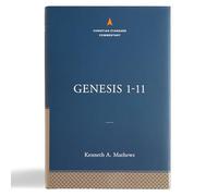 Genesis 1-11 (The Christian Standard Commentary)