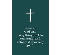 Genesis 1:31 - God Saw Everything and It Was Very Good - Bible Verse Notebook: 120 Lined Blank Pages at 6 x 9 Inches