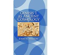 Genesis 1 as Ancient Cosmology