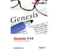 Genesis 1 to 11: A verse by verse commentary (Creation Points)