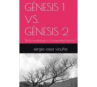 GÉNESIS 1 VS. GÉNESIS 2: "De lo escatológico a la heredad histórica" (NUEVA TEOLOGÍA CRISTIANA)
