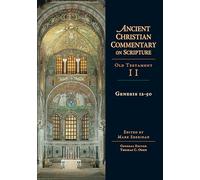 Genesis 12-50: Volume 2 (Ancient Christian Commentary on Scripture)