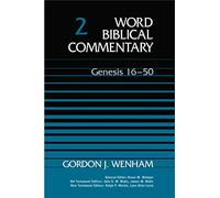 Genesis 16-50: v. 2 (Word Biblical Commentary)
