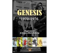 Genesis 1970-1976: Viaggio musicale da Trespass a Wind & Wuthering: Volume 9 (Dischi da leggere)