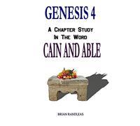 Genesis 4: Cain and Able (A Chapter Study in the Word)