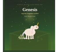Genesis and the Forgotten Garden: A Starfall Meadows Tale (Starfall Meadows Children's Books)