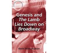 Genesis and The Lamb Lies Down on Broadway (Ashgate Popular and Folk Music Series)