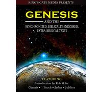 Genesis and the Synchronized, Biblically Endorsed, Extra-Biblical Texts