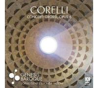 GENESIS BAROQUE: CORELLI CONCERTI GROSSI OPUS 6 - CD