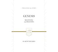 Genesis: Beginning and Blessing (Redesign) (Preaching the Word)