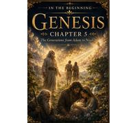 Genesis Chapter 5: The Generations from Adam to Noah