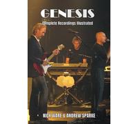 Genesis: Complete Recordings Illustrated: 269 (Essential Discographies)