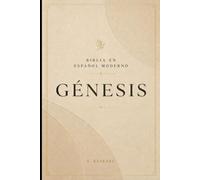 GÉNESIS: Comprende el origen de la creación, la fe y el plan de redención de Dios (La Palabra Viva)
