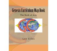 Genesis Curriculum Map Book: The Book of Acts: Volume 4