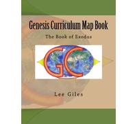 Genesis Curriculum Map Book: The Book of Exodus: Volume 2