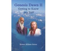 Genesis Dawn II: Getting to Know My Self: 2