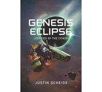 Genesis Eclipse: 2 (Legacies of the Citadel)