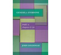 Genesis for Everyone : Part 2 Chapters 17-50
