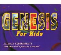 Genesis for Kids: Science Experiments That Show God's Power in Creation