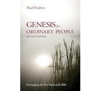 Genesis for Ordinary People, Second Edition: Unwrapping the First Book of the Bible