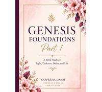 Genesis Foundations Part 1: A Bible Study on Light, Darkness, Order, and Life