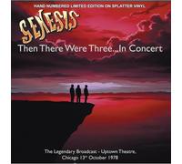 Genesis - Genesis - Then There Were Three...In Concert - The Legendary Broadcast - Uptown Theatre, Chicago 13th October 1978 [VINYL]